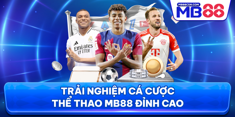 Trải nghiệm cá cược thể thao MB88 đỉnh cao